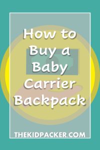 How to Buy a Baby Carrier Backpack Article