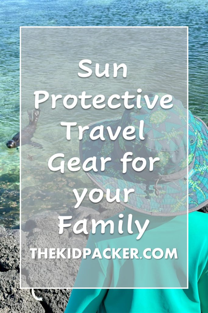 Sun Protective Travel Gear for your Family