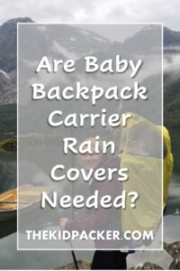 Are baby backpack carrier rain covers needed?